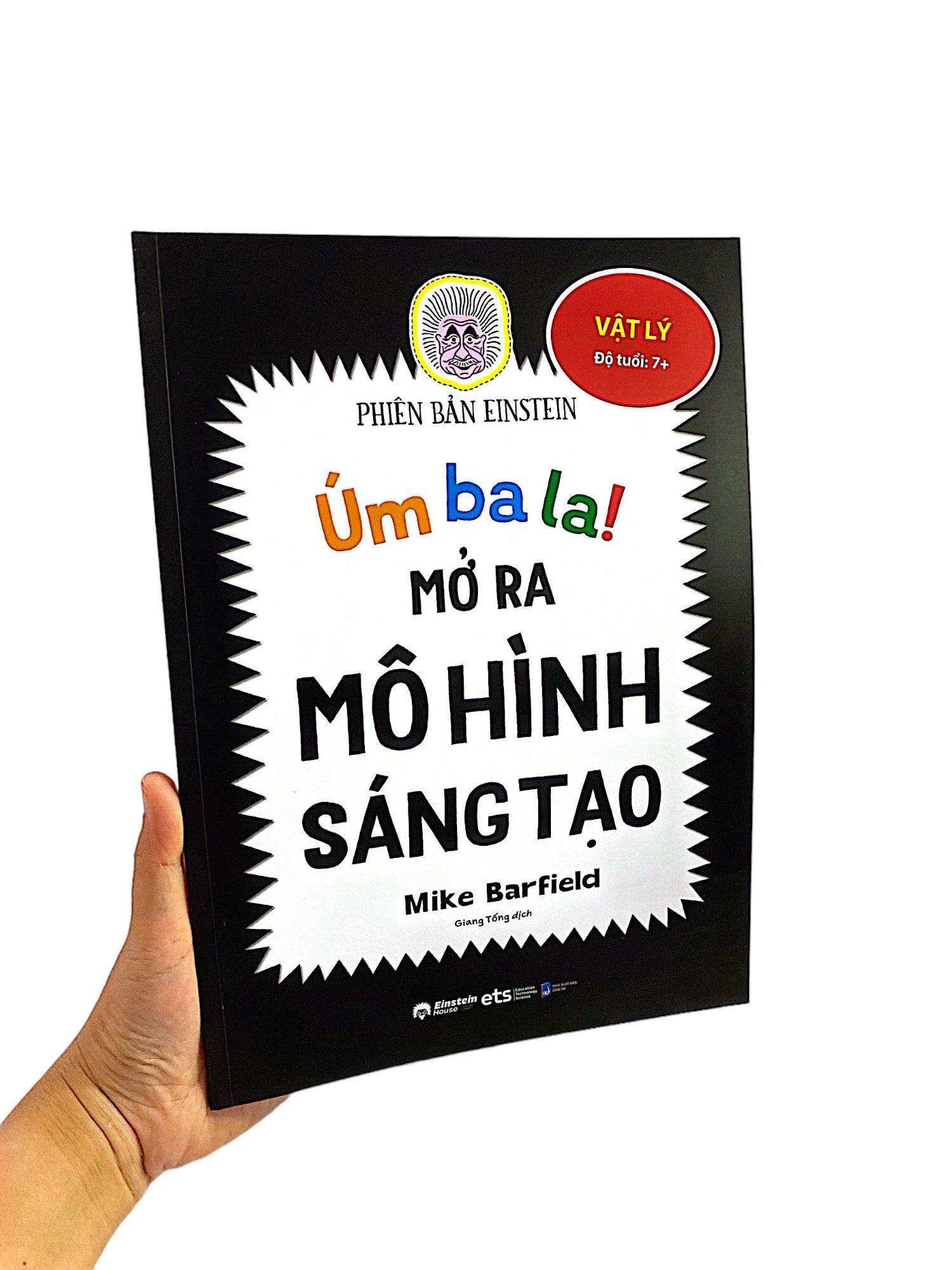 úm ba la! mở ra mô hình sáng tạo - vật lý - phiên bản einstein - Ảnh 7