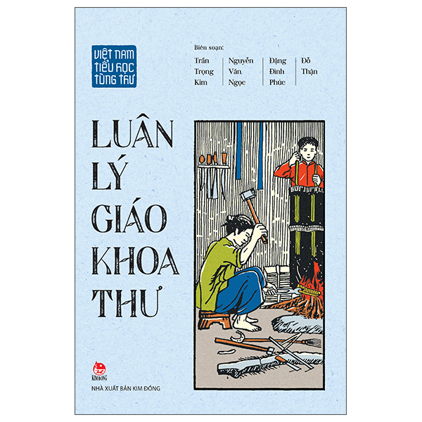 Việt Nam Tiểu Học Tùng Thư - Luân Lý Giáo Khoa Thư (Tái Bản 2025)