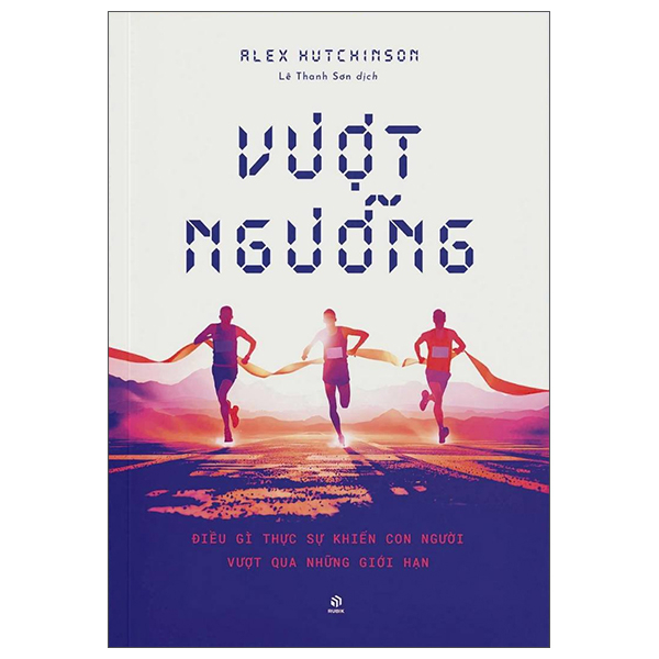 Vuot Nguong - Dieu Gi Khien Con Nguoi Vuot Qua Gioi Han